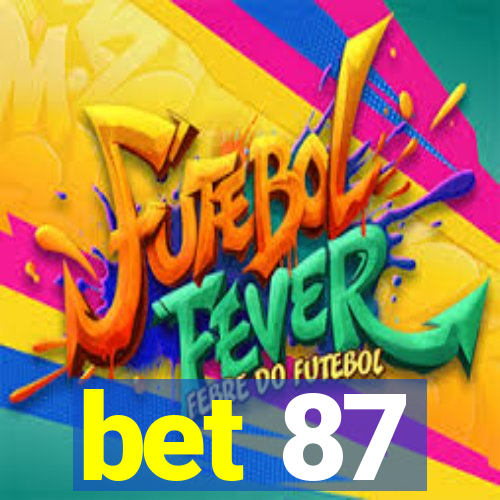 bet 87